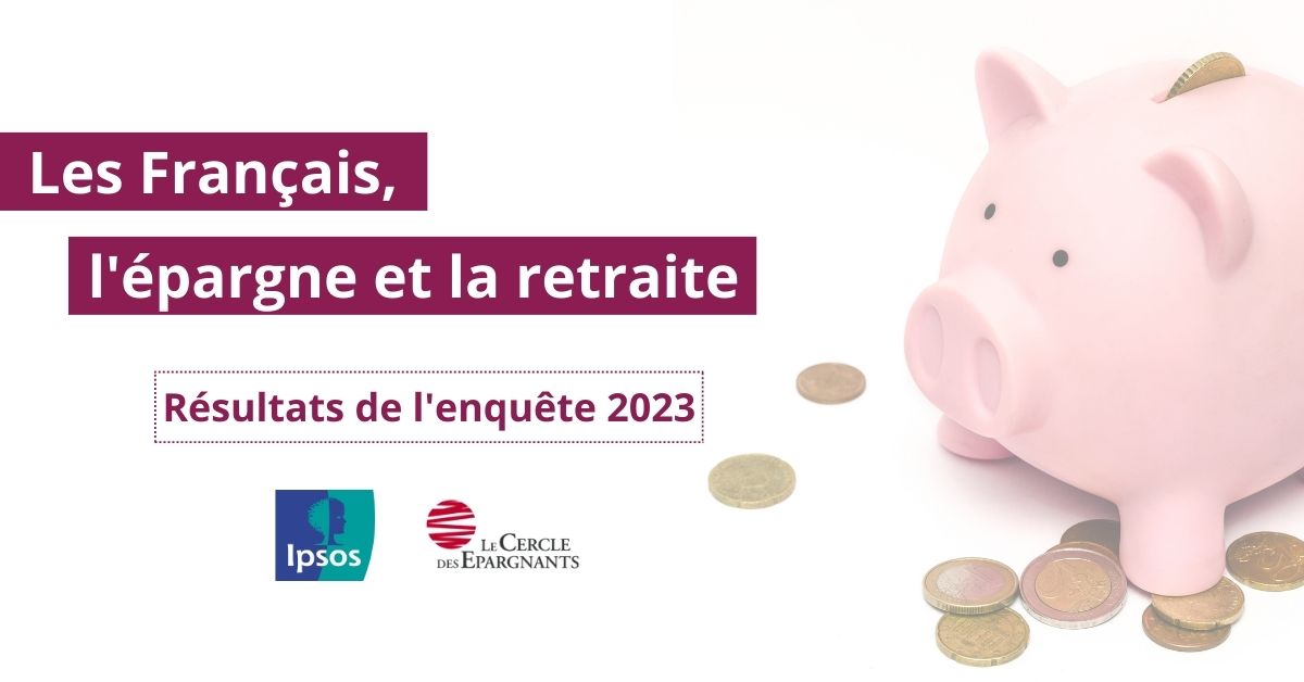 Quelles tendances pour l’épargne et l’épargne retraite en 2023 ?